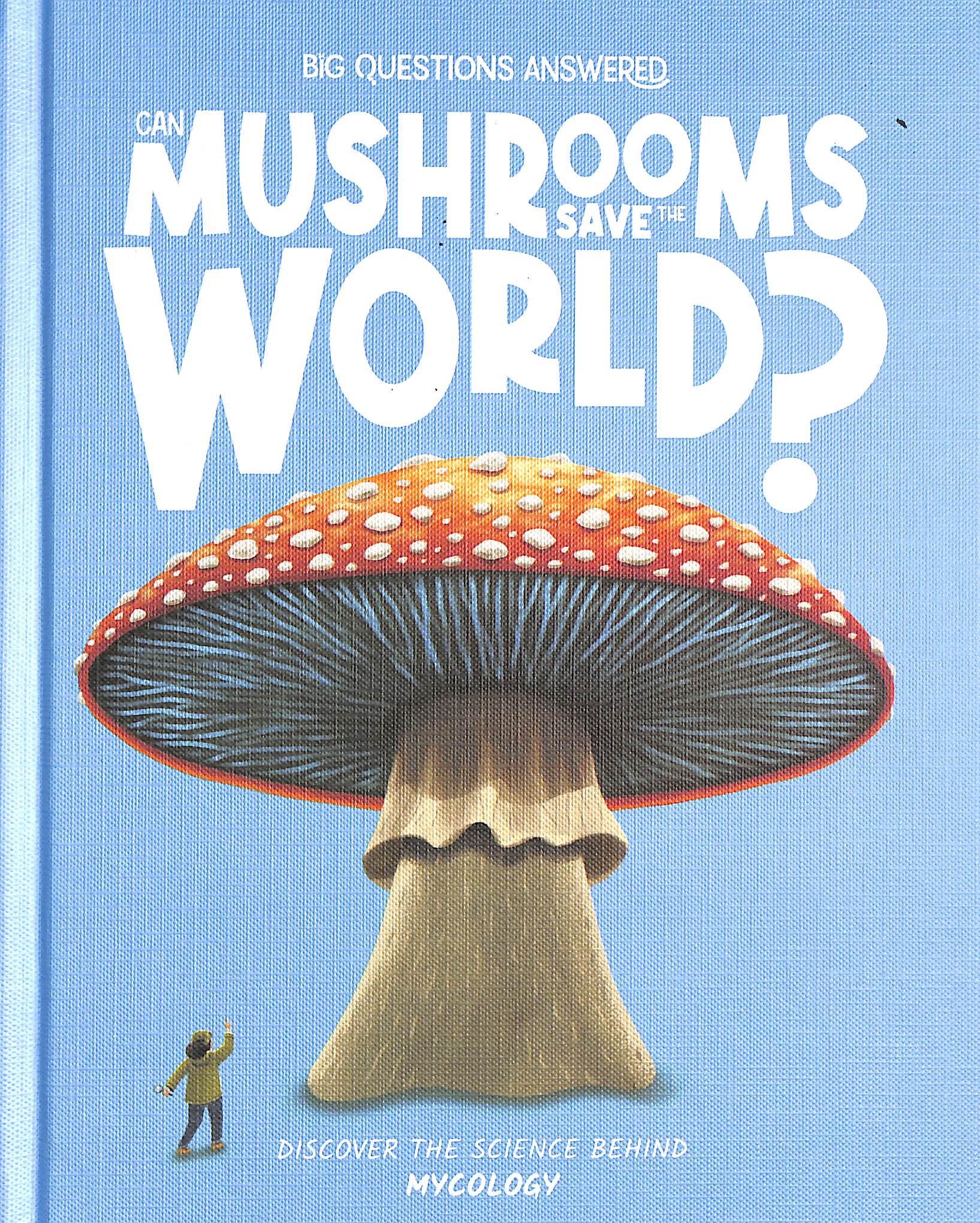 Can Mushrooms Save the World? by Jeffrey, Eliza (9781835691267