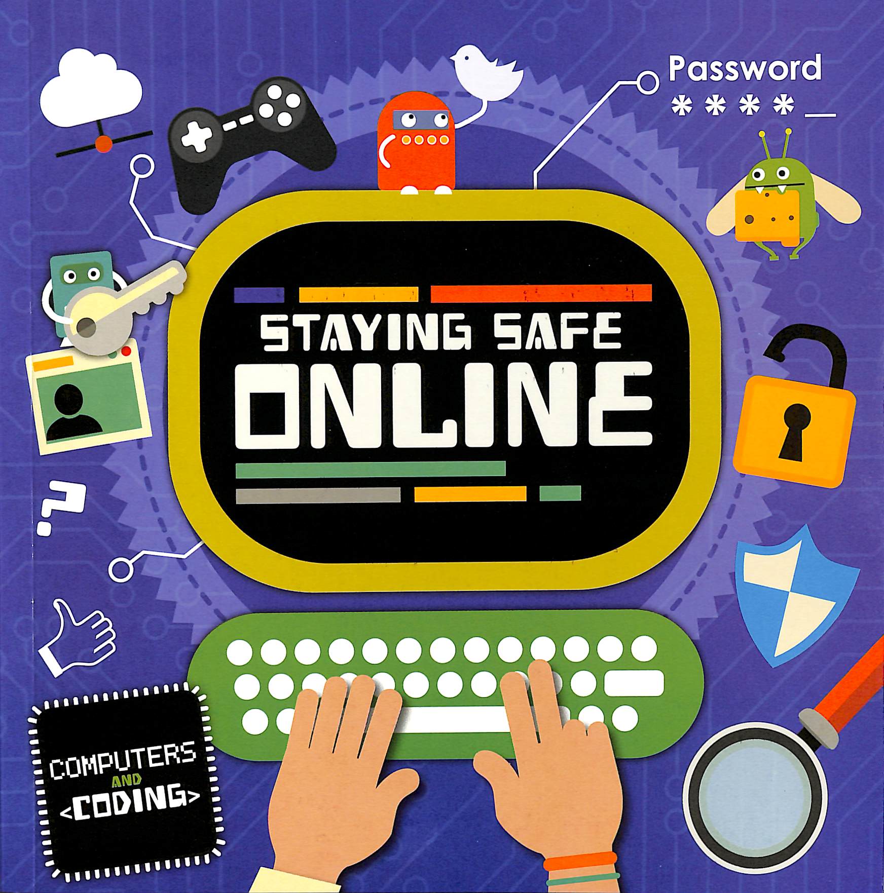 Staying Safe Online - Cavell-Clarke, Steffi