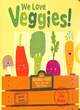 Image for We Love Veggies!