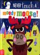Image for Never Touch a Moody Moose!