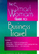 Image for The Smart Woman&#39;s Guide to Business Travel