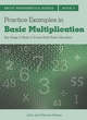 Image for Practice examples in basic multiplication : Bk. 3 : Basic Multiplication