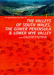 Image for The valleys of South Wales, the Gower and Lower Wye Valley