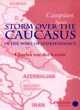 Image for Storm over the Caucasus  : in the wake of independence