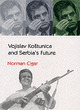 Image for Vojislav Koæstunica and Serbia&#39;s future