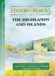 Image for The hidden places of the Highlands &amp; Islands