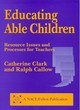 Image for Educating able children  : resource issues and processes for teachers