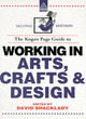 Image for The Kogan Page Guide to Working in Arts, Crafts and Design