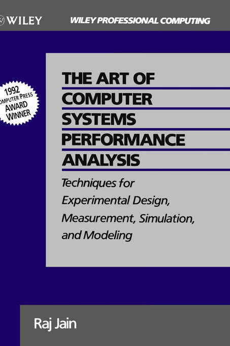 The Art of Computer Systems Performance Analysis : Techniques for ...