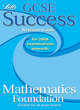 Image for GCSE Success Revision - MathsFoundation (2011 Exams)