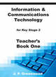 Image for Information &amp; communications technology for Key Stage 2: Teacher&#39;s resoure
