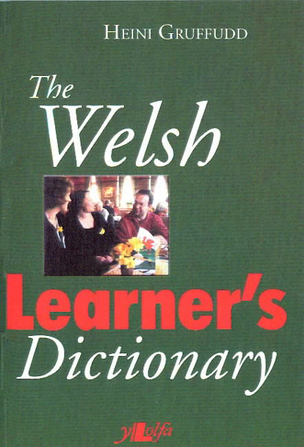 Welsh Learner's Dictionary, The / Geiriadur y Dysgwyr by Gruffudd, Heini (9780862433635 ...