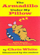 Image for The armadillo under my pillow  : potty poems for a barmy bedtime