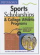 Image for Peterson&#39;s Sports Scholarships and College Athletic Programs in the U.S.A.