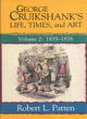 Image for George Cruikshank&#39;s Life, Times and Art
