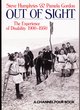 Image for Out of sight  : the experience of disability 1900-1950