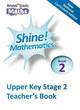 Image for Shine mathematics!Teacher&#39;s book 2, upper Key Stage 2
