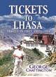 Image for Tickets to Lhasa  : travels in Tibet, 1987-94