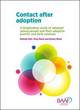 Image for Contact after adoption  : a longitudinal study of adopted young people and their adoptive parents and birth relatives