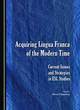 Image for Acquiring lingua franca of the modern time  : current issues and strategies in English as a second language studies