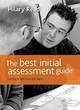 Image for The best initial assessment guide  : getting it right - from the start