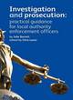 Image for Investigation and prosecution  : practical guidance for local authority enforcement officers