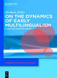Image for On the dynamics of early multilingualism  : a psycholinguistic study