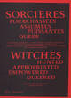 Image for Witches - Hunted Appropriated Empowered Queered