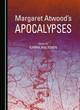 Image for Margaret Atwood&#39;s Apocalypses