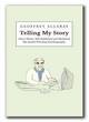 Image for Telling my story  : how I wrote, self-published and marketed my award-winning autobiography
