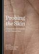 Image for Probing the skin  : cultural representations of our contact zone