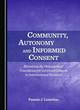 Image for Community, autonomy and informed consent  : revisiting the philosophical foundation for informed consent in international research