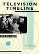 Image for Television timeline  : a chronological narrative