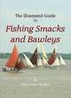 Image for The Illustrated Guide to Fishing Smacks and Bawleys