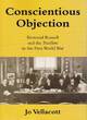 Image for Conscientious objection  : Bertrand Russell and the pacifists in the First World War