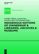 Image for Indigenous Notions of Ownership and Libraries, Archives and Museums