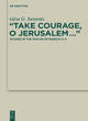 Image for &quot;Take courage, O Jerusalem&quot;  : studies in the Psalms of Baruch 4-5