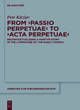 Image for From `Passio Perpetuae&#39; to `Acta Perpetuae&#39;