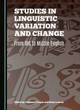 Image for Studies in linguistic variation and change  : from Old to Middle English