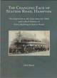Image for The changing face of Station Road, Hampton  : developments in the area since the 1860s and a short history of every history of every building in Station Road