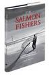 Image for The salmon fishers  : a history of the Scottish coastal salmon fisheries