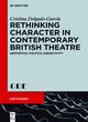 Image for Rethinking character in contemporary British theatre  : aesthetics, politics, subjectivity