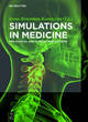 Image for Simulations in medicine  : pre-clinical and clinical applications