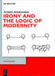 Image for Irony and the Logic of Modernity