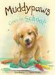 Image for Muddypaws Goes to School
