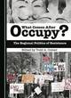 Image for What comes after occupy?  : the regional politics of resistance