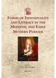 Image for Forms of Individuality and Literacy in the Medieval and Early Modern Periods