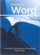 Image for Preaching the word  : a guide to expository preaching