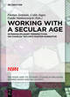 Image for Working with a secular age  : interdisciplinary perspectives on Charles Taylor&#39;s master narrative