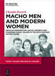 Image for Macho men and modern women  : Mexican immigration, social experts and changing family values in the 20th century United States